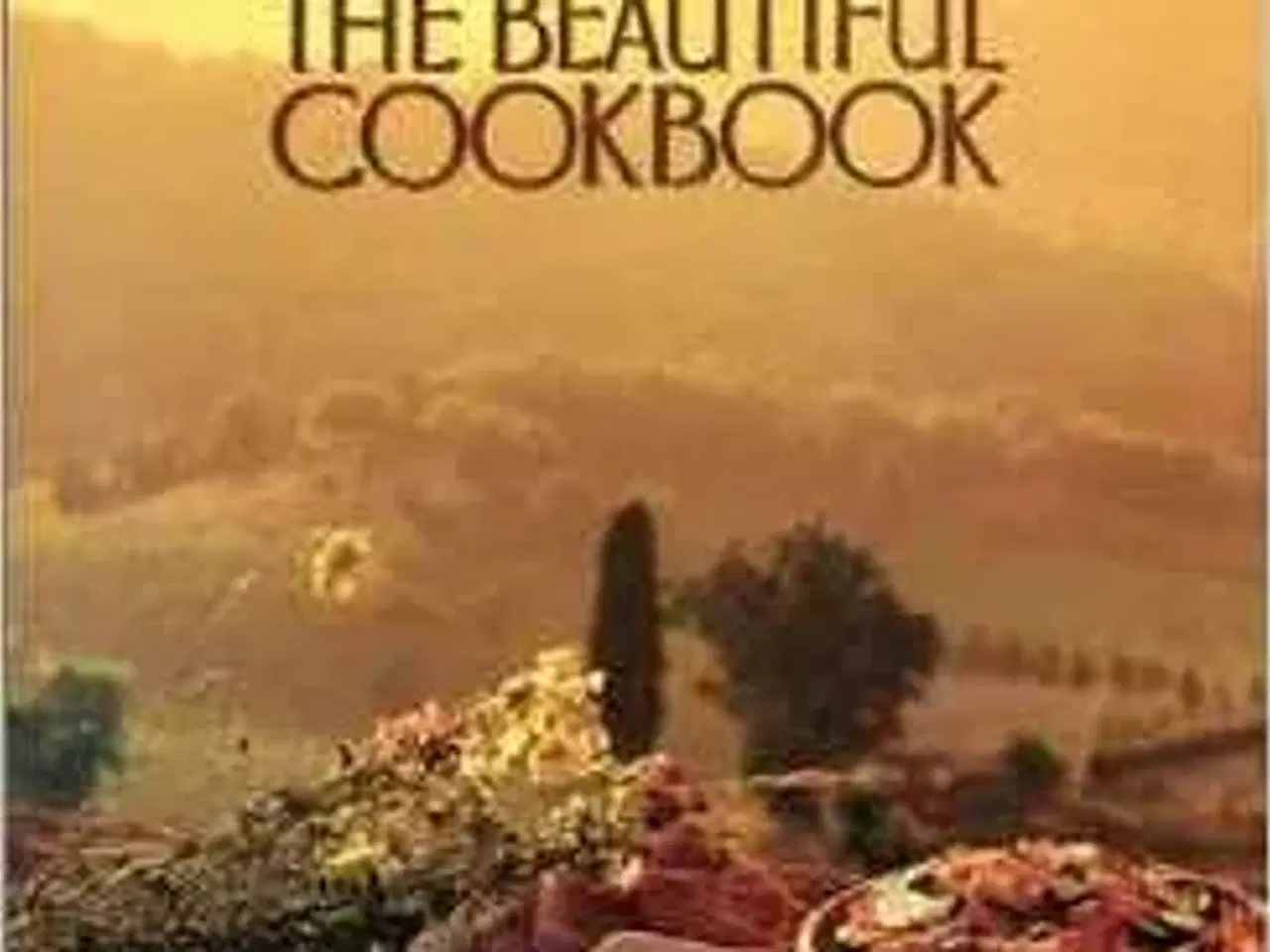 Billede 1 - Tuscany - The Beautiful Cookbook