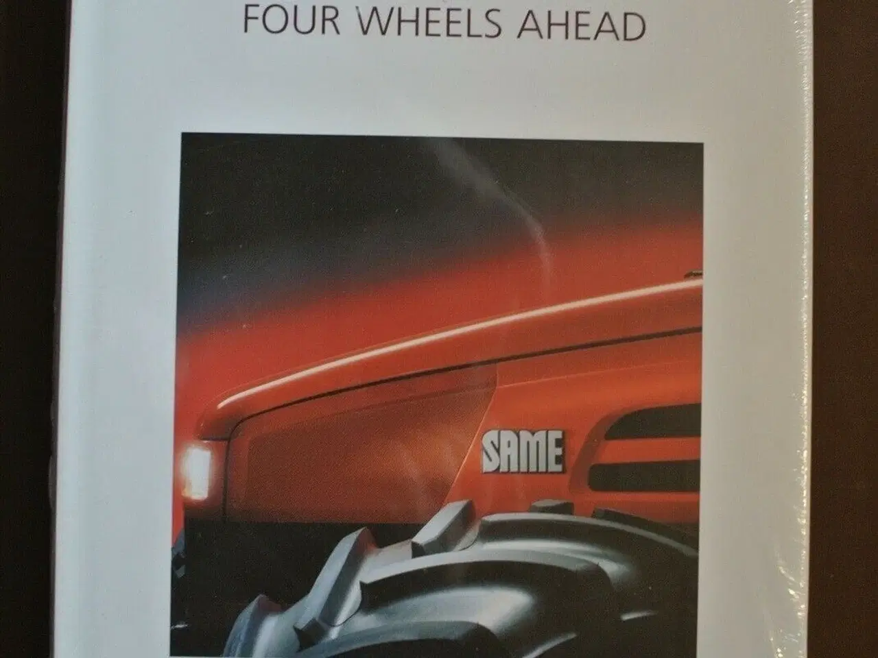 Billede 1 - four wheels ahead - the story of same tractors, by