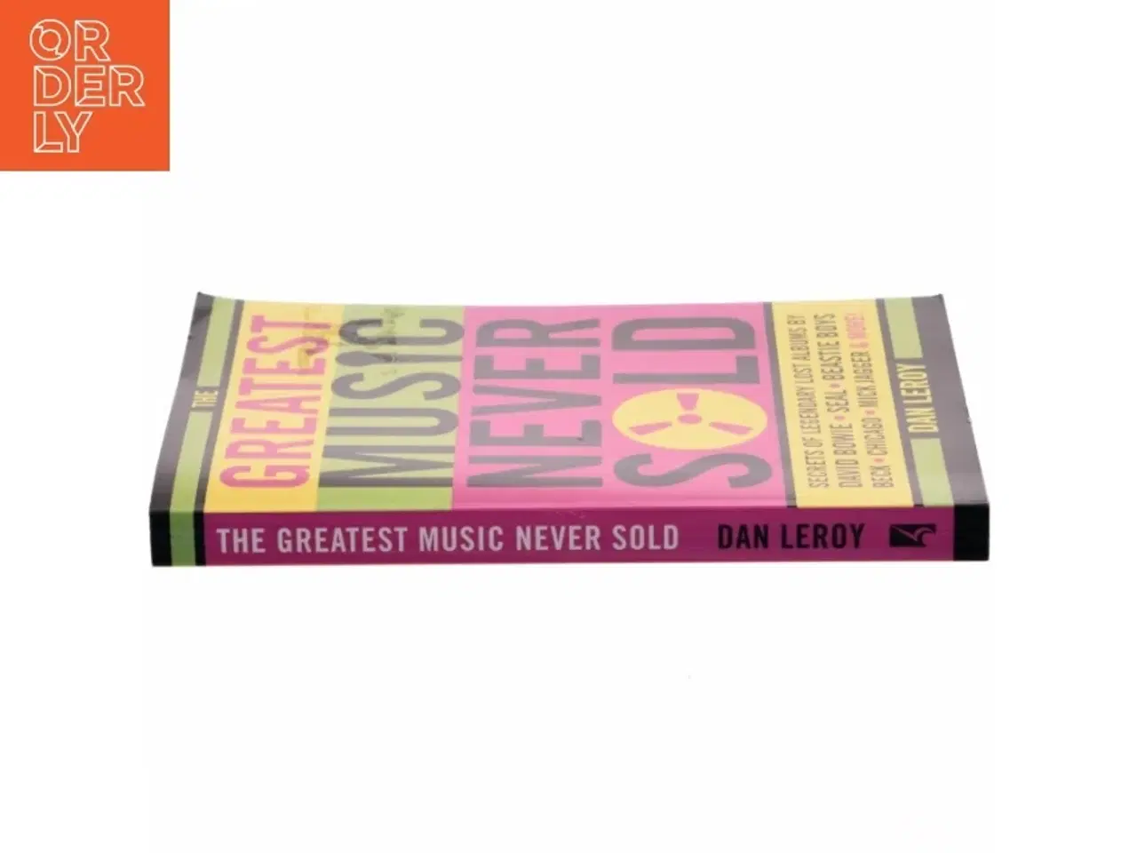 Billede 2 - The greatest music never sold : secrets of legendary lost albums by David Bowie, Seal, Beastie Boys, Beck, Chicago, Mick Jagger & more! af Dan LeR