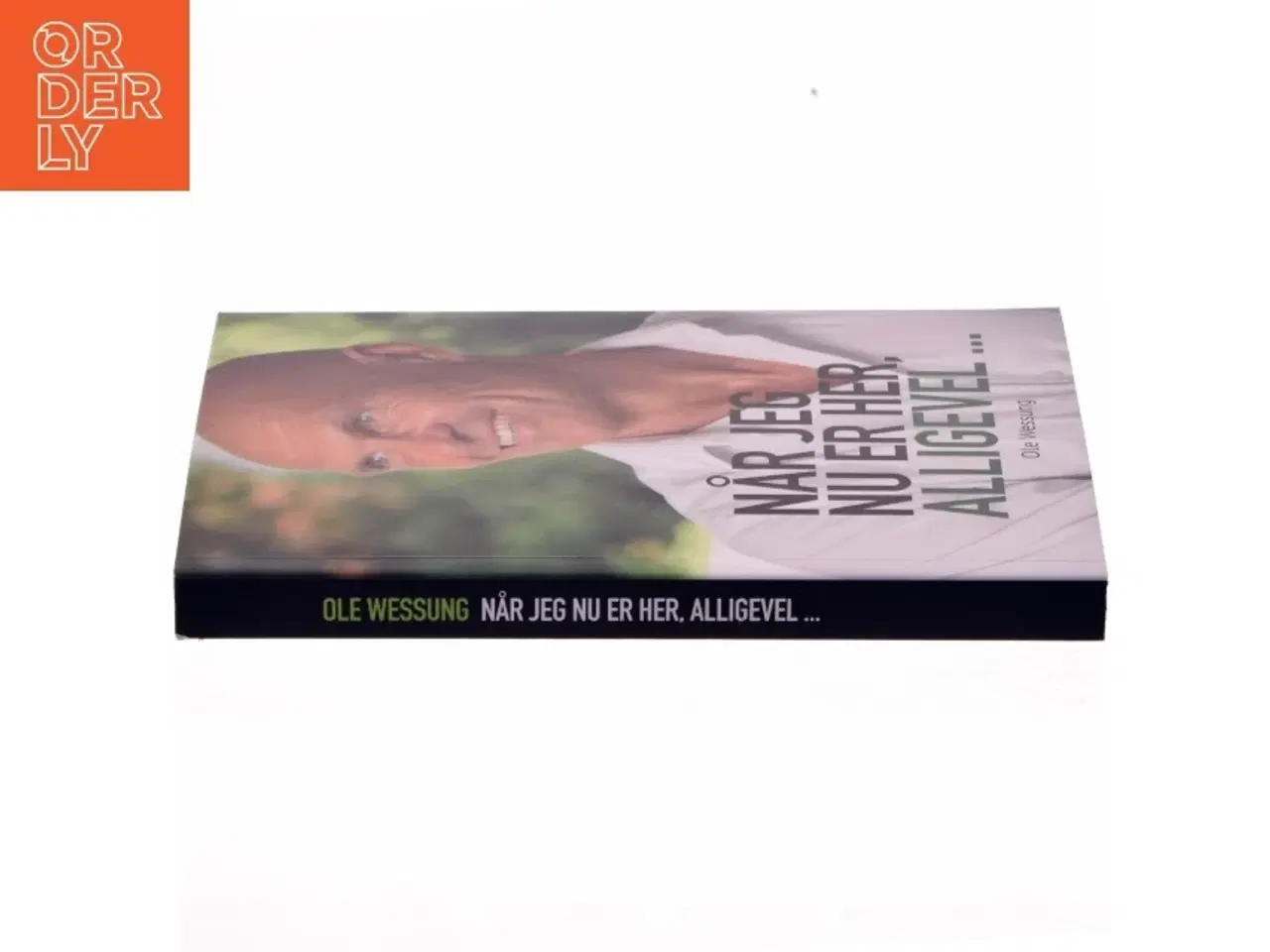Billede 2 - &#39;Når jeg nu er her, alligevel&#39; af Ole Wessung