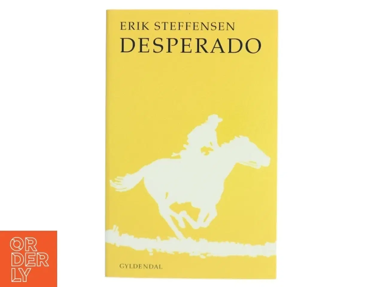 Billede 1 - Desperado af Erik Steffensen (f. 1961) (Bog)