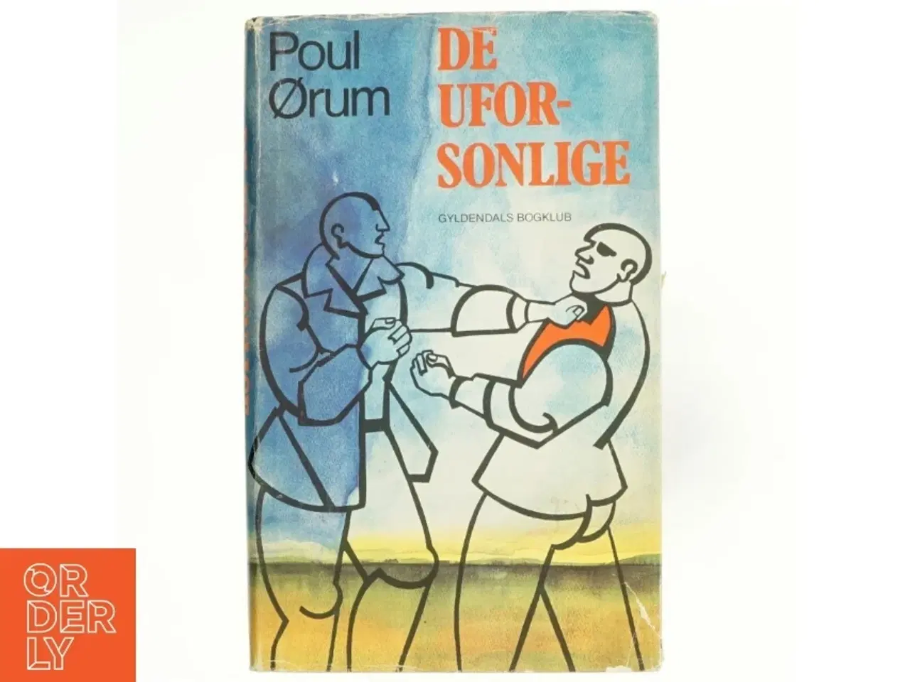 Billede 1 - De uforsonlige af Poul Ørum (Bog)