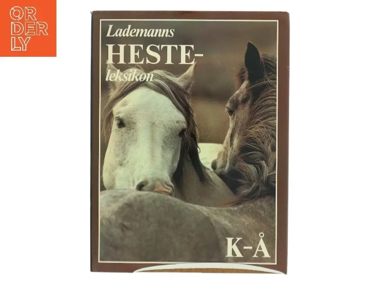 Billede 1 - Lademanns Hesteleksikon K-Å (Bog)