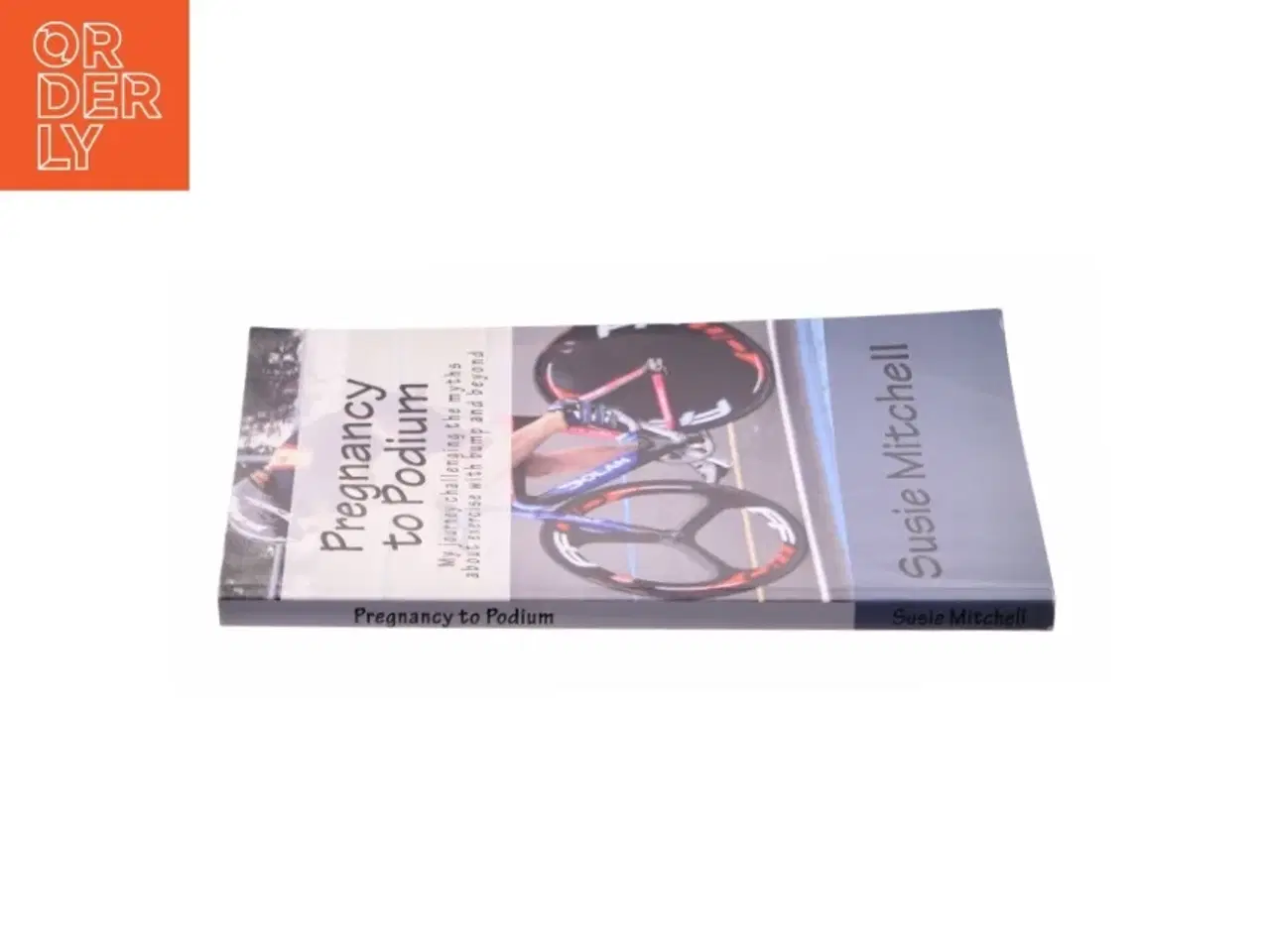 Billede 3 - Pregnancy to Podium : My Journey Challenging the Myths About Exercise with Bump and Beyond by Susie Mitchell af Susie Mitchell (Bog)