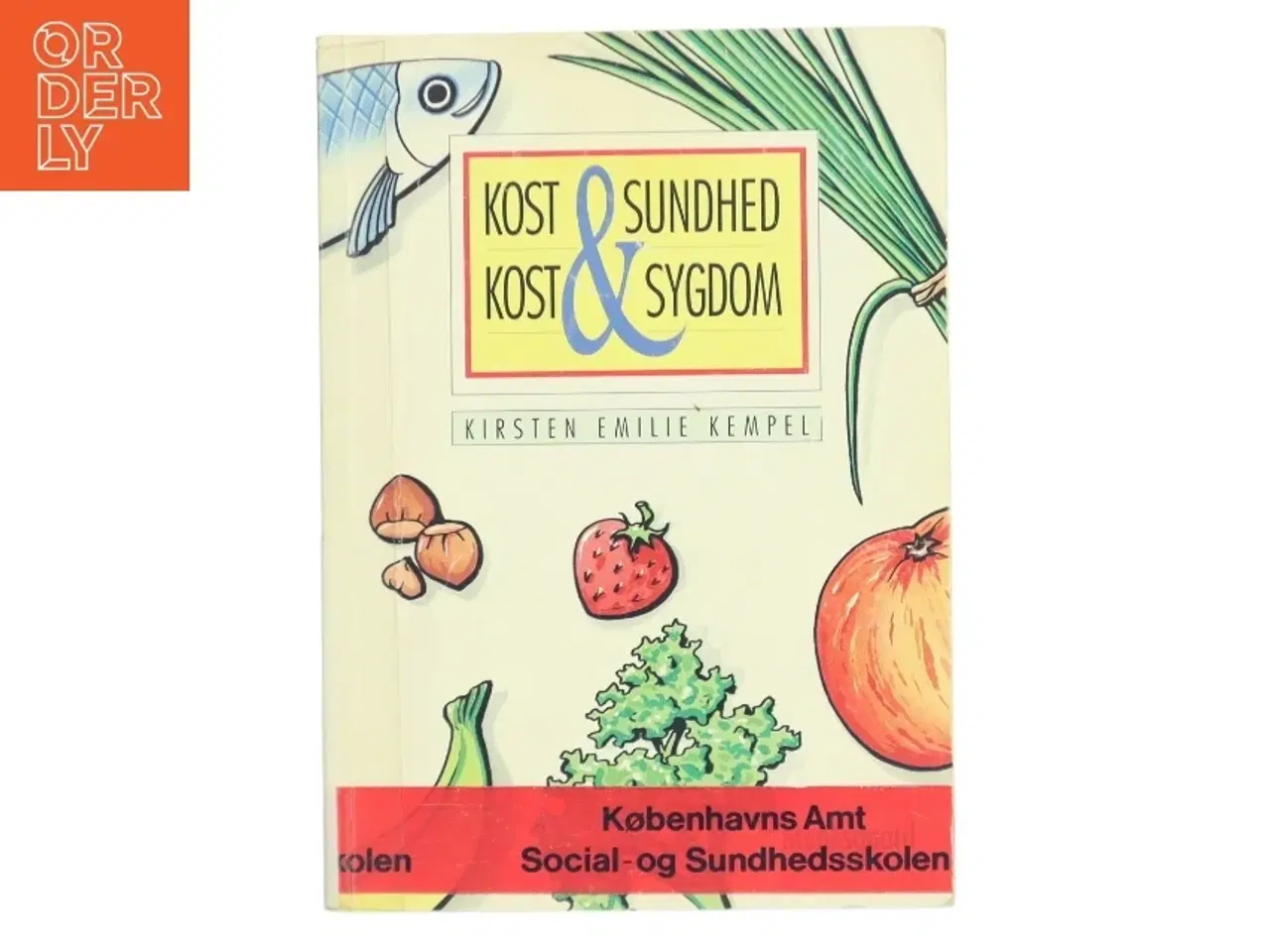 Billede 1 - Kost & Sundhed / Kost & Sygdom af Kirsten Emilie Kempel (Bog)