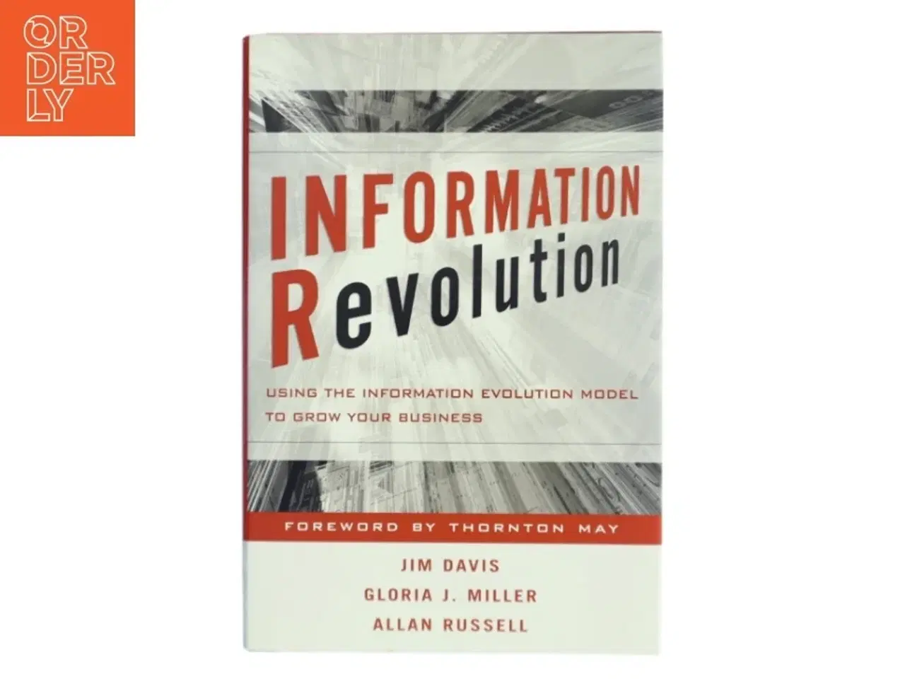 Billede 1 - Information revolution : using the information evolution model to grow your business (Bog)