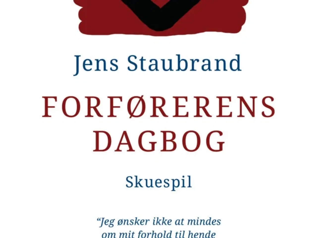 Billede 1 - Forførerens Dagbog. Skuespil, Jens Staubrand