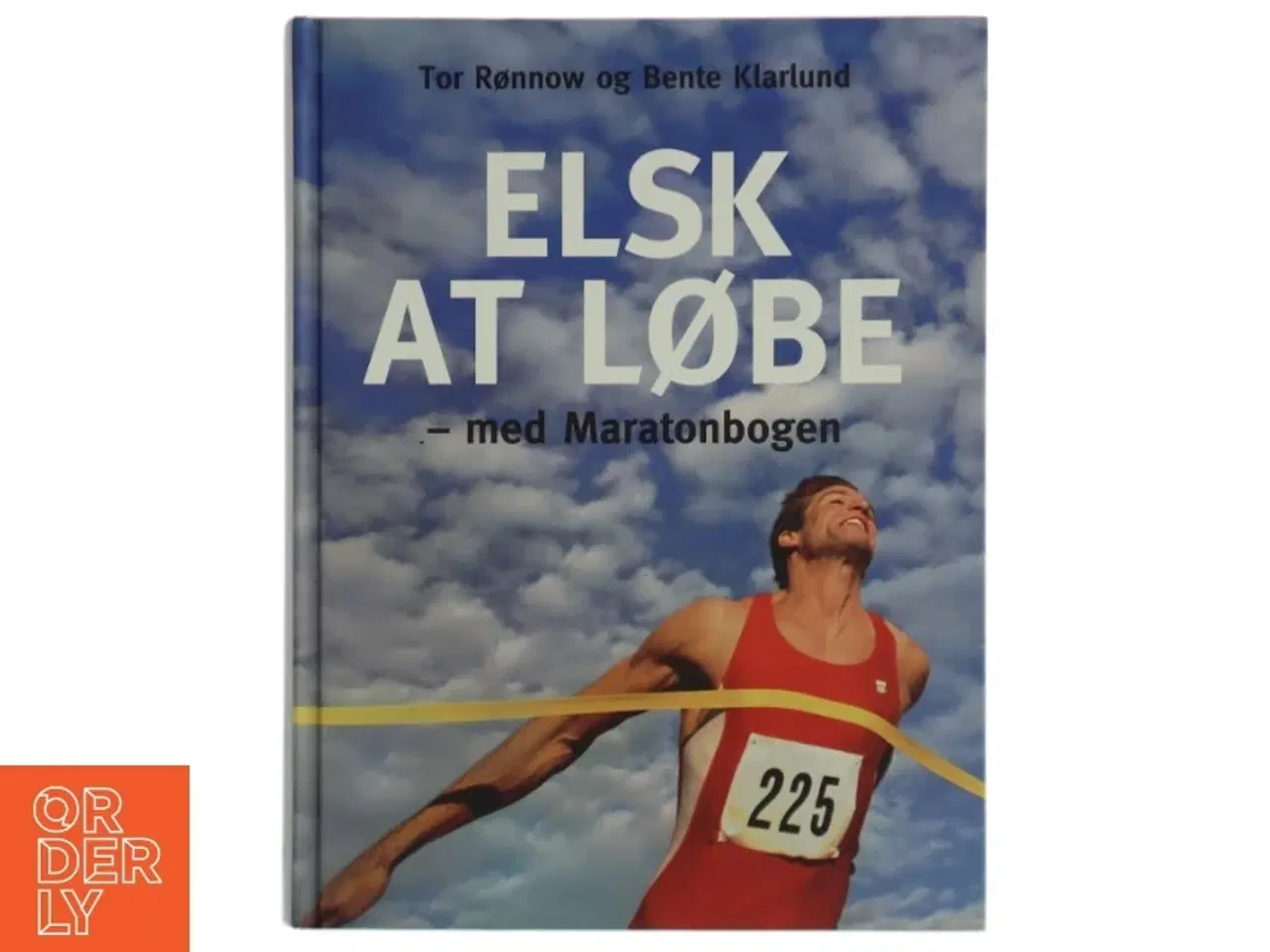 Billede 1 - Elsk at løbe - med maratonbogen af Tor Rønnow, Bente Klarlund Pedersen (Bog)
