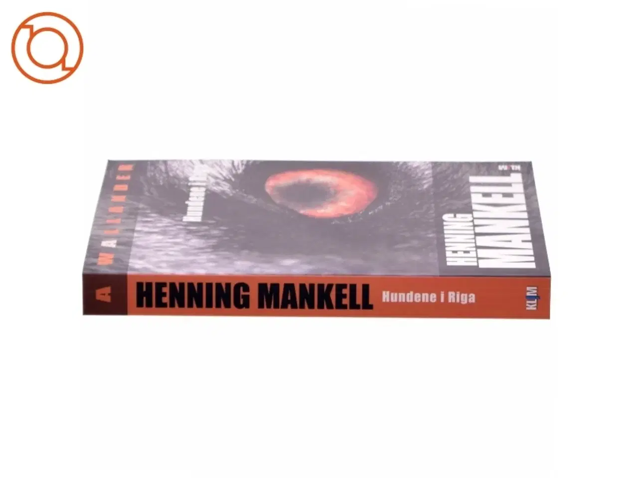 Billede 2 - Hundene i Riga : en sag for kriminalkommissær Wallander af Henning Mankell (Bog)