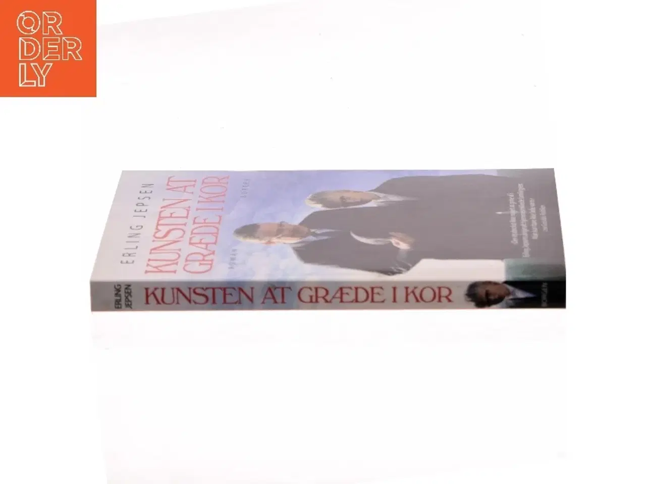 Billede 2 - Kunsten at græde i kor : roman af Erling Jepsen (f. 1956) (Bog)