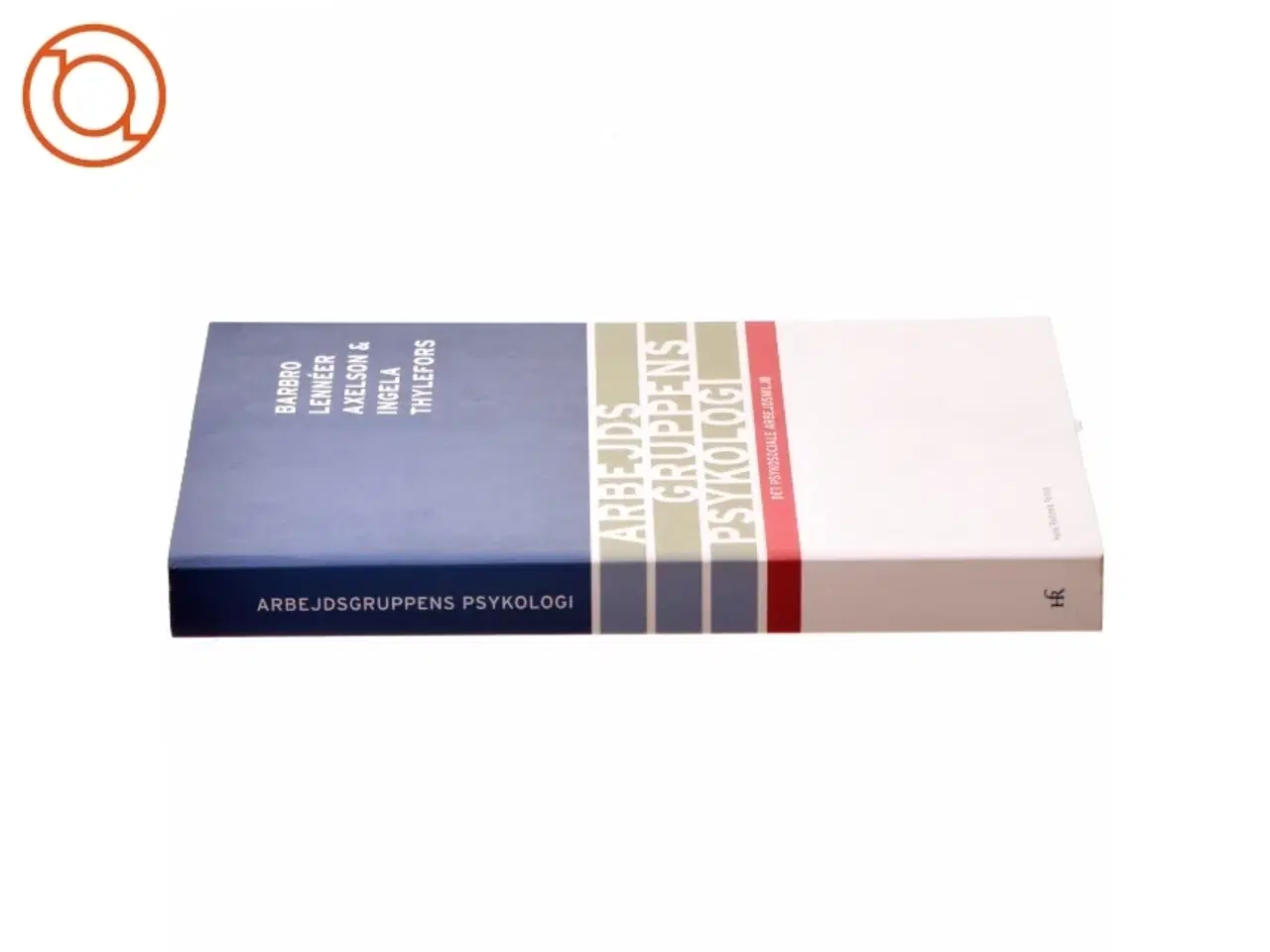 Billede 2 - Arbejdsgruppens psykologi : det psykosociale arbejdsmiljø (Bog)