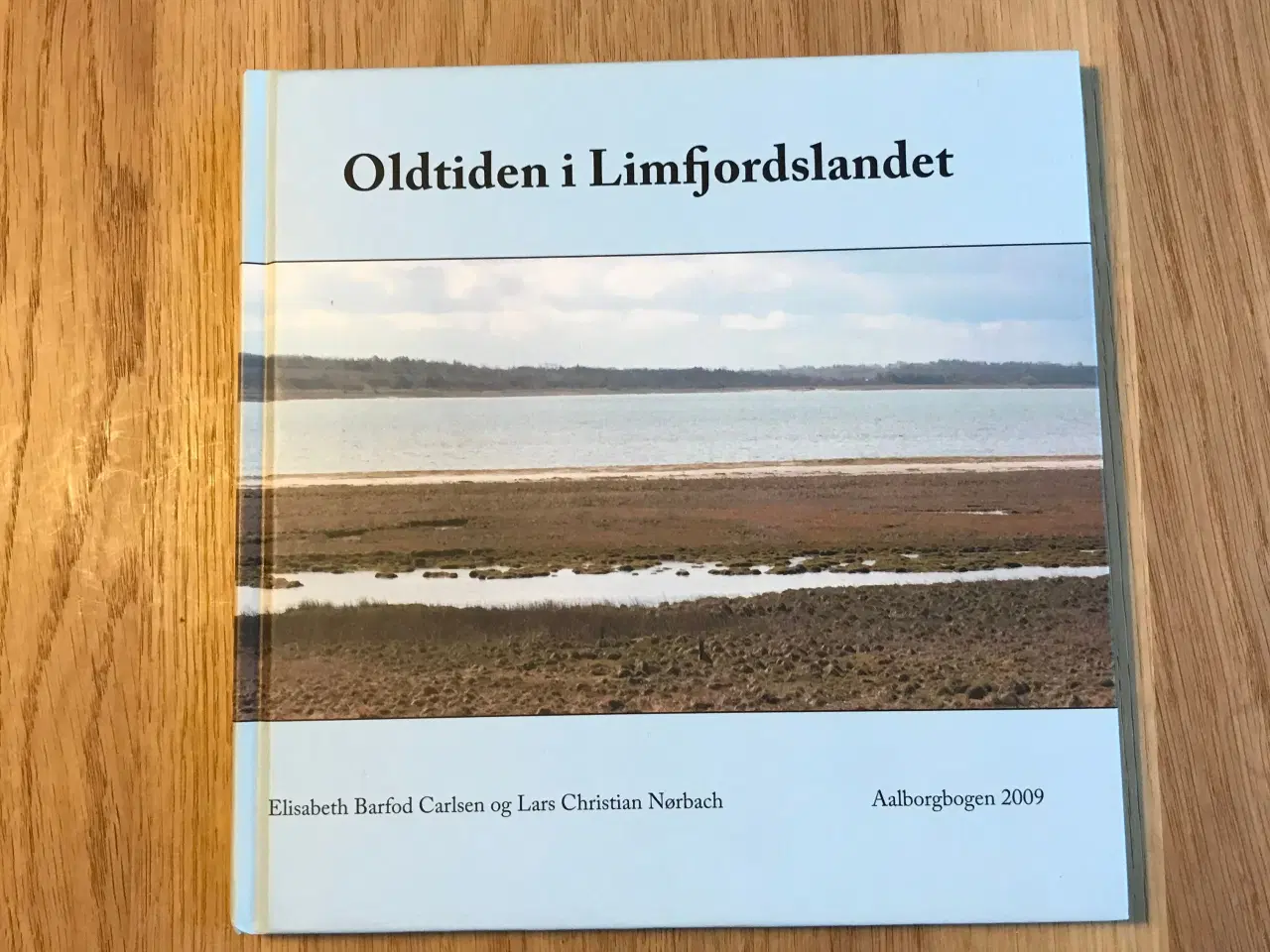 Billede 1 - Oldtiden i Limfjordslandet - Aalborgbogen 2009