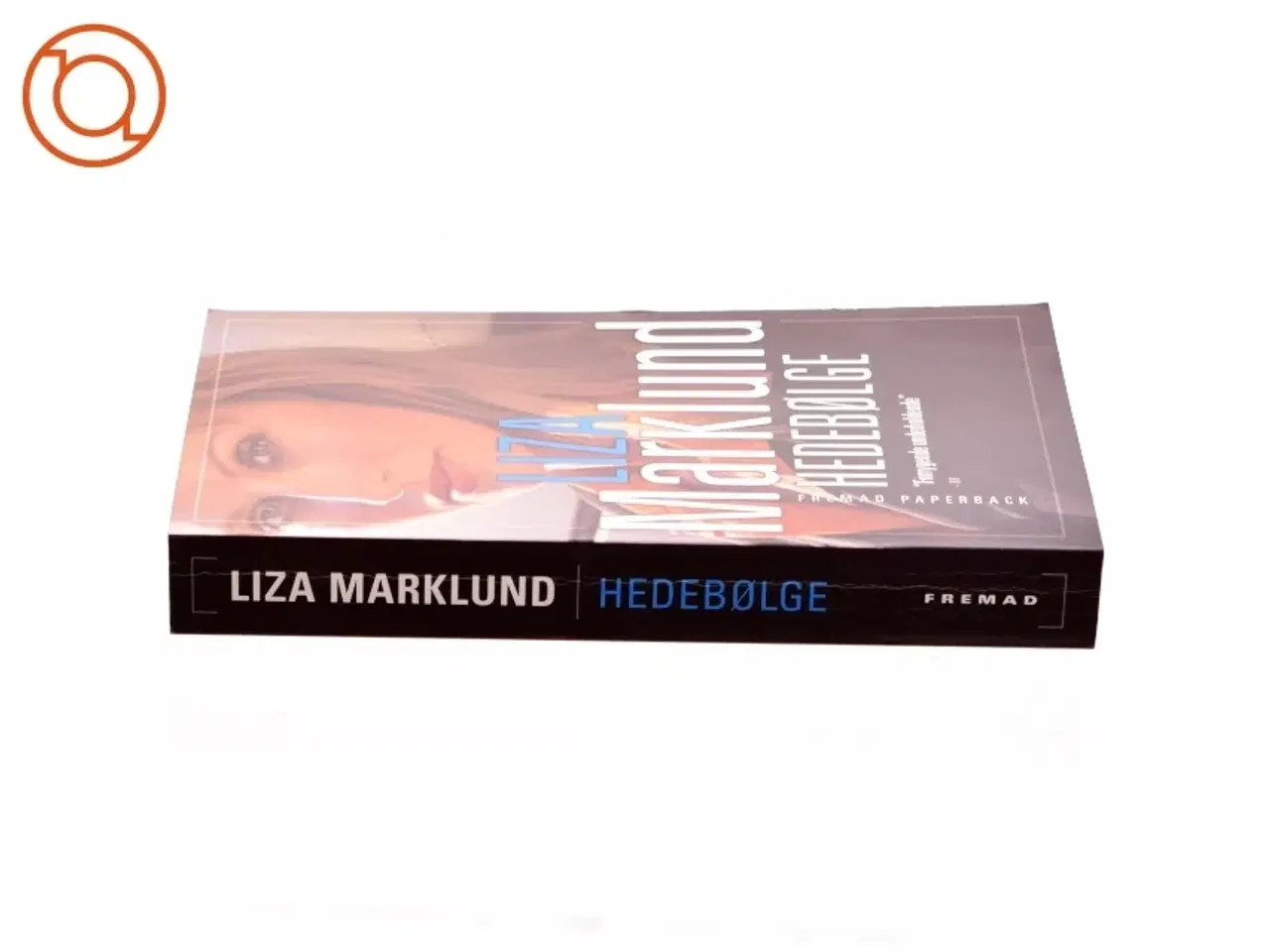 Billede 2 - Hedebølge af Liza Marklund (Bog)