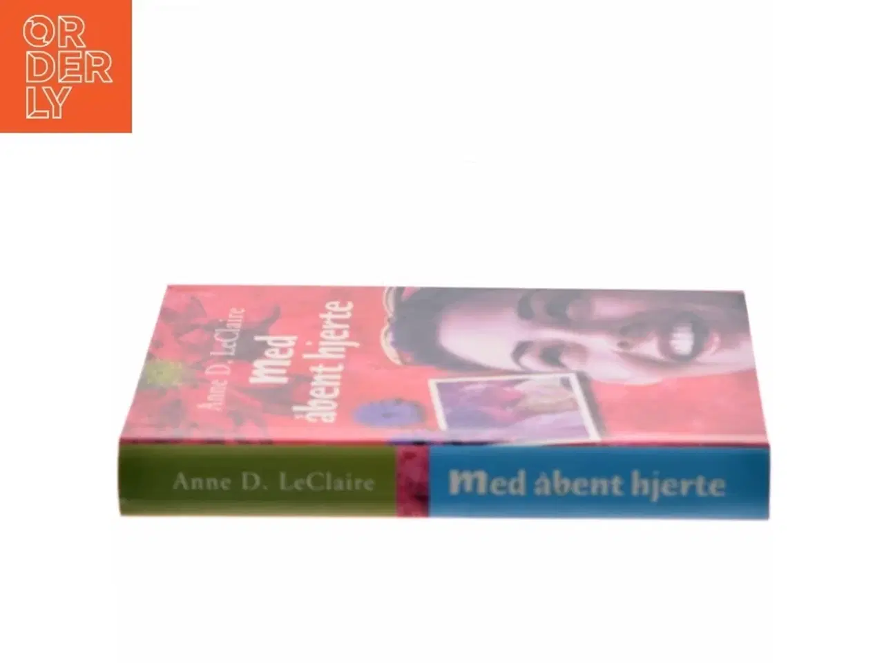 Billede 2 - Bog: &#39;Med åbent hjerte&#39; af Anne D. LeClaire