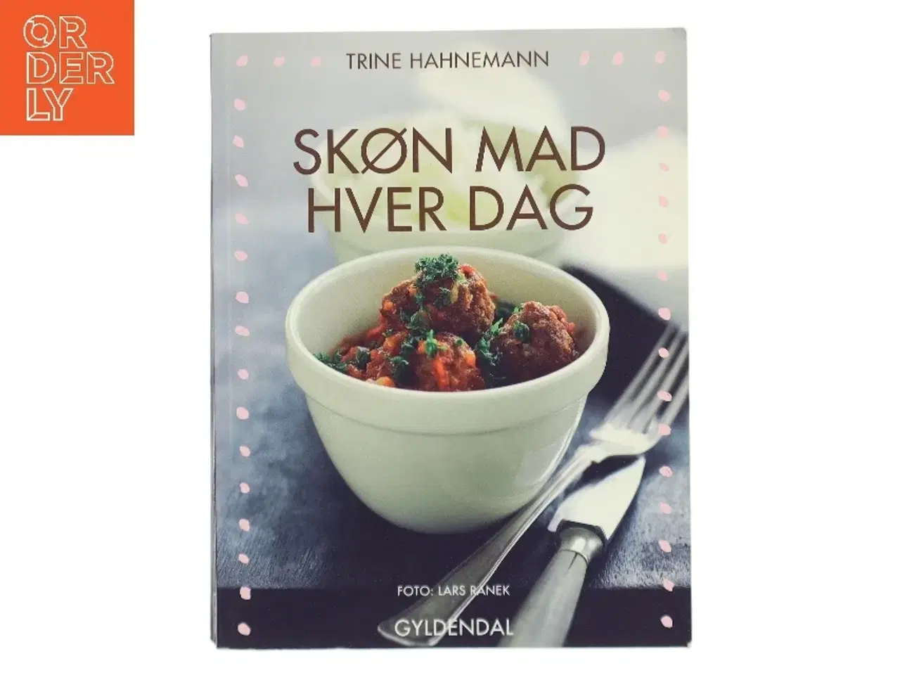 Billede 1 - Skøn mad hver dag af Trine Hahnemann (Bog)