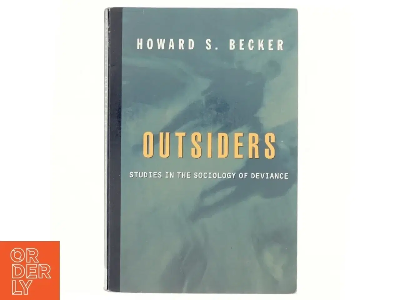 Billede 1 - Outsiders : studies in the sociology of deviance af Howard S. Becker (Bog)