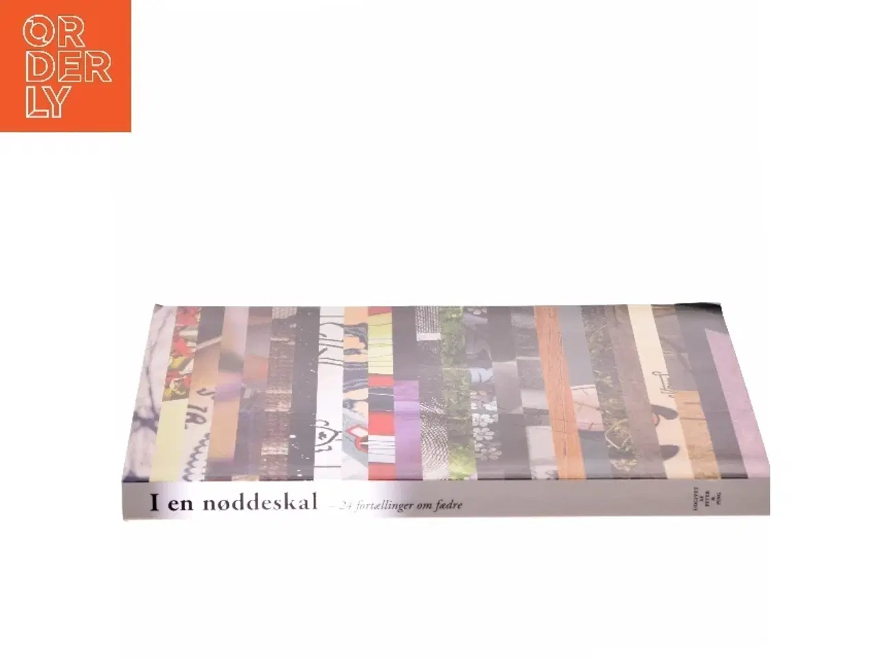 Billede 2 - I en nøddeskal : 24 fortællinger om fædre  (Bog)