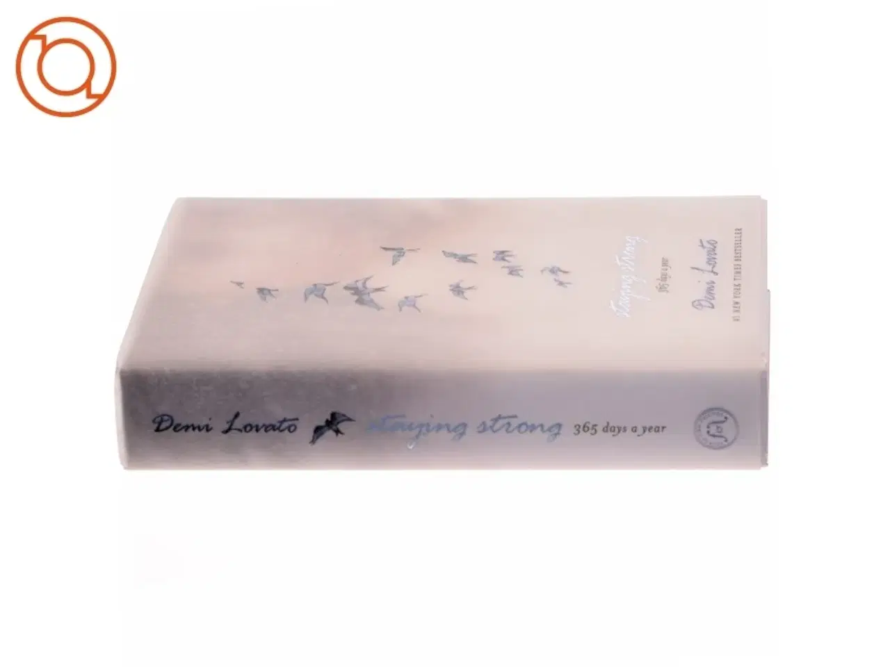 Billede 2 - Staying strong : 365 days a year af Demi Lovato (Bog)