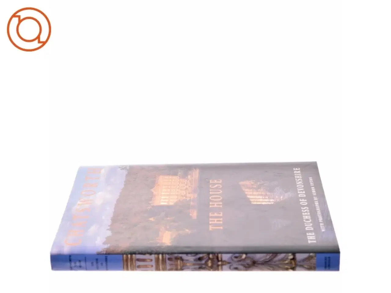 Billede 2 - Chatsworth: The House af Dowager Duchess of Devonshire (Bog)