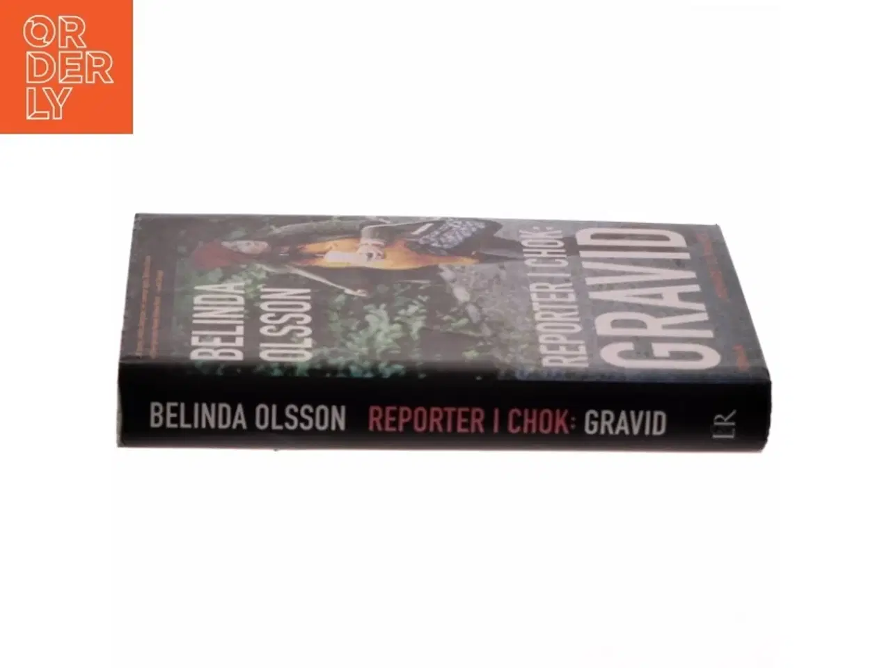 Billede 2 - Reporter i chok: Gravid af Belinda Olsson (bog)