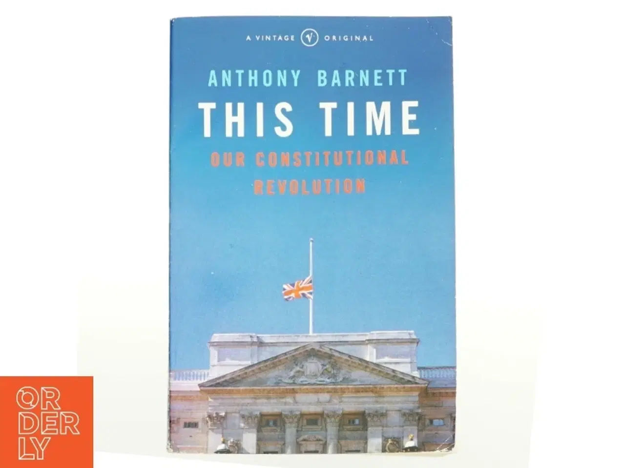 Billede 1 - This time : our constitutional revolution af Anthony Barnett (Bog)