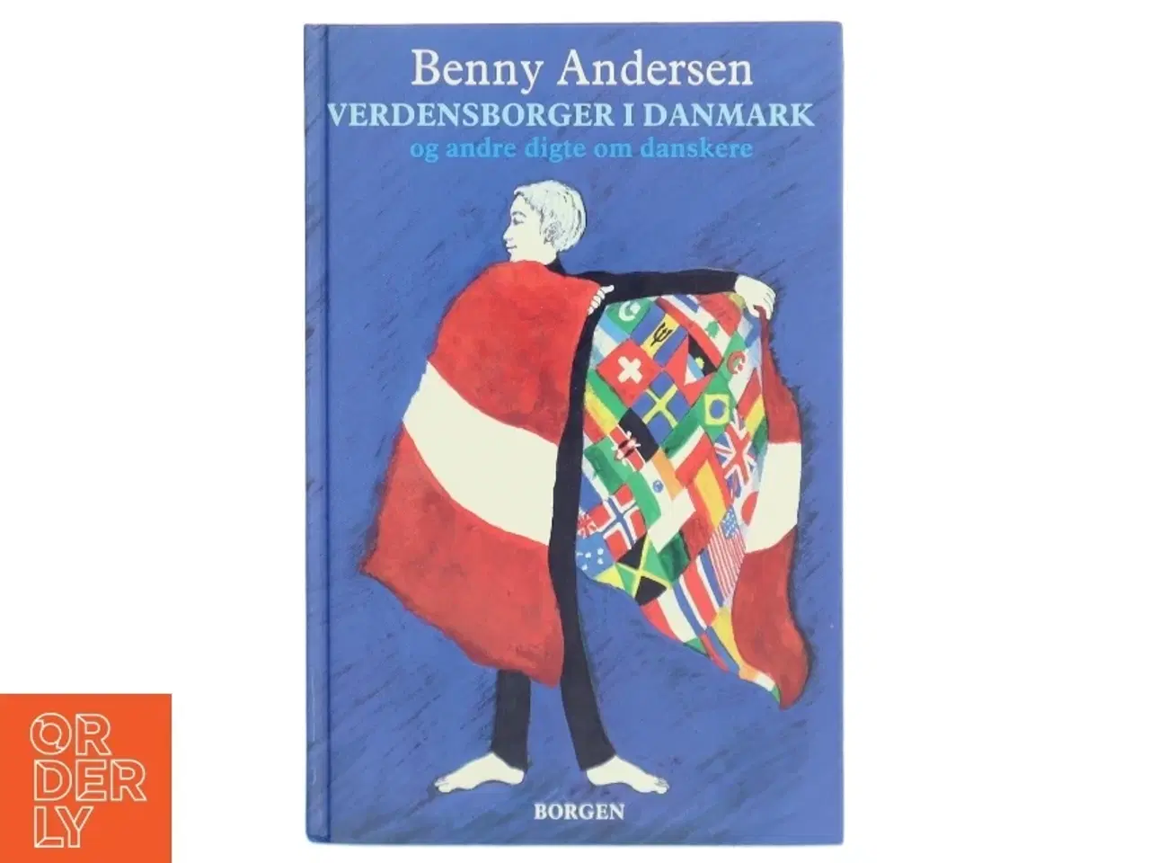 Billede 1 - Verdensborger i Danmark af Benny Andersen (f. 1929) (Bog)