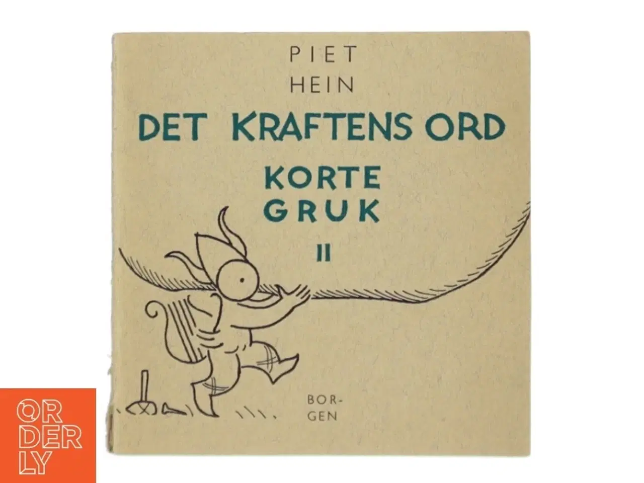 Billede 1 - Piet Hein - Det Kraftens Ord Korte Gruk II bog fra Borgen