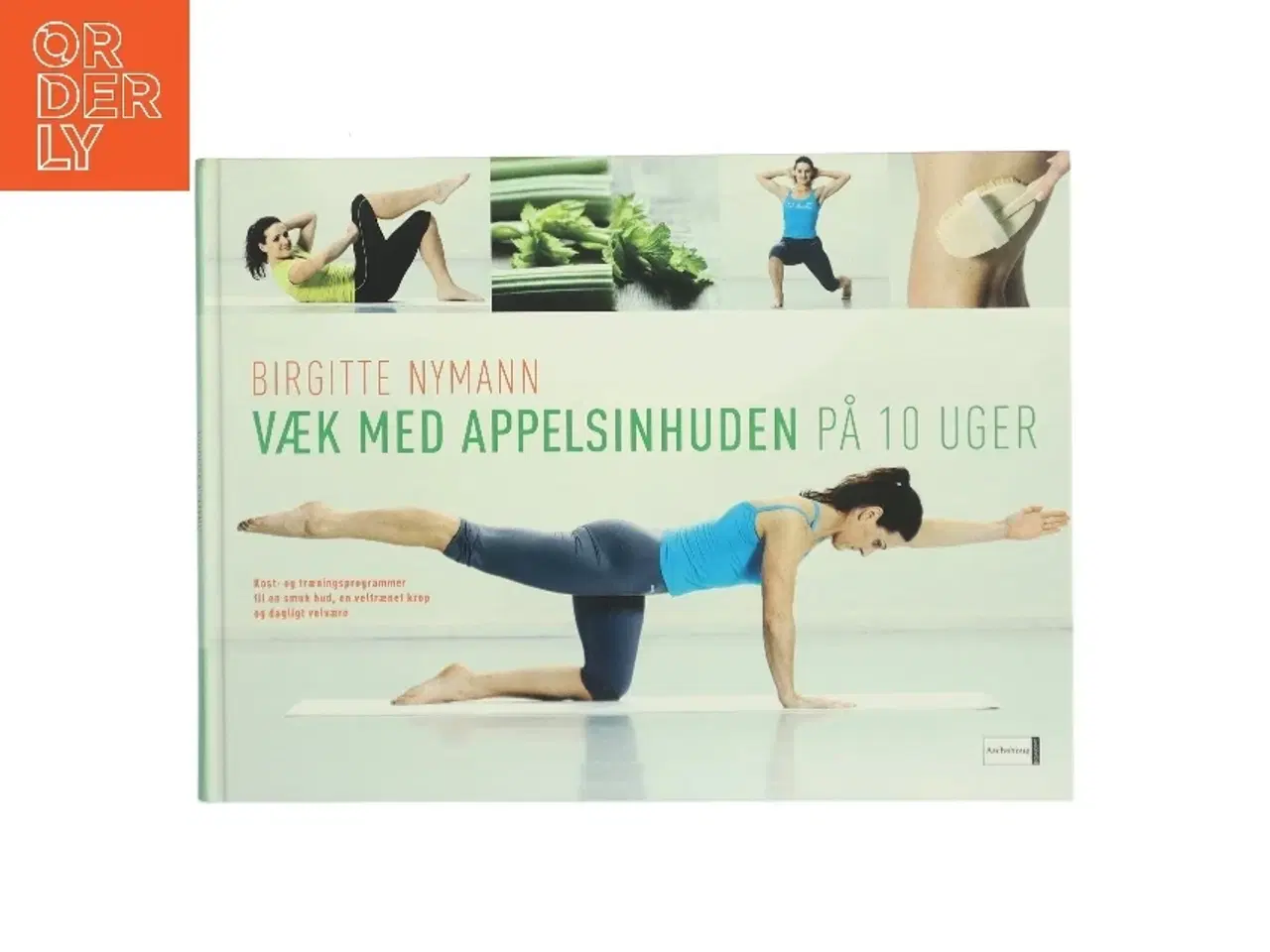 Billede 1 - Væk med appelsinhuden på 10 uger af Birgitte Nymann (Bog)