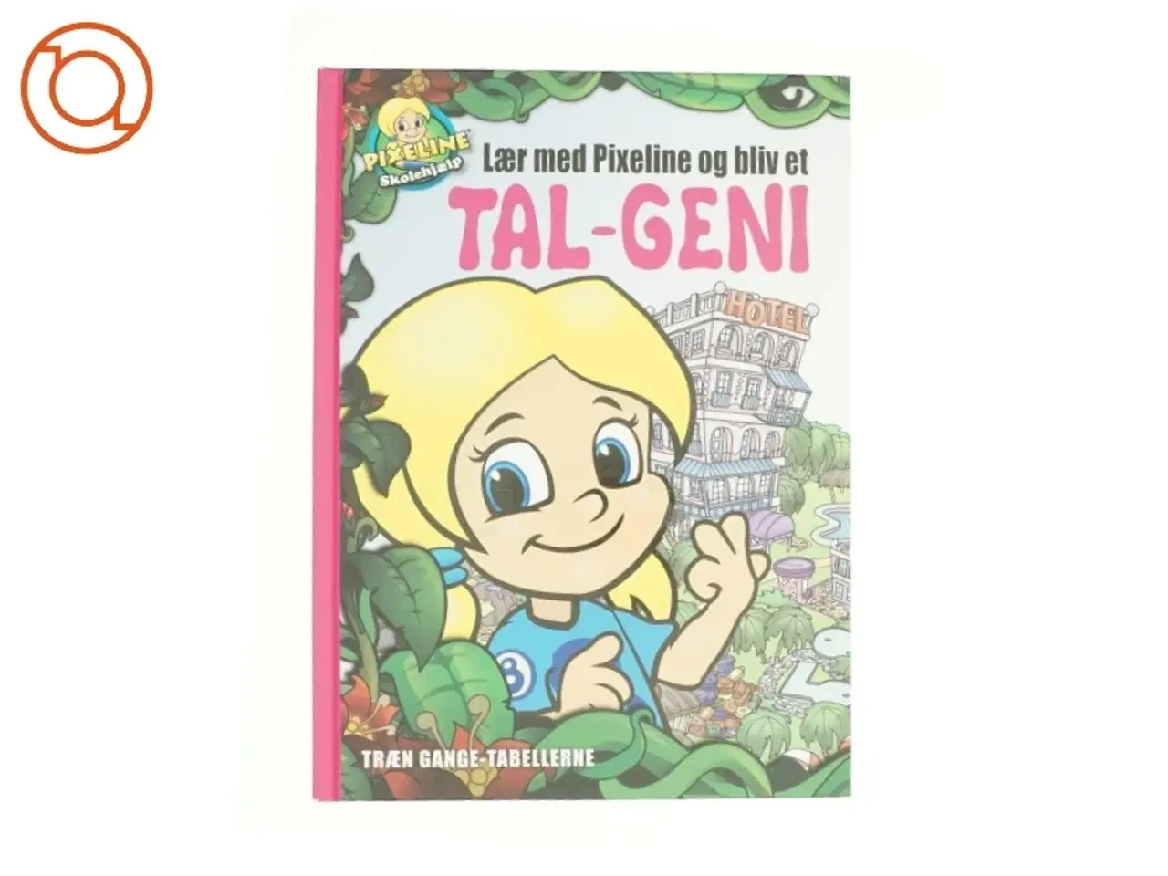 Billede 1 - Lær med Pixeline og bliv et TAL-GENI : træn gange-tabellerne (Bog)