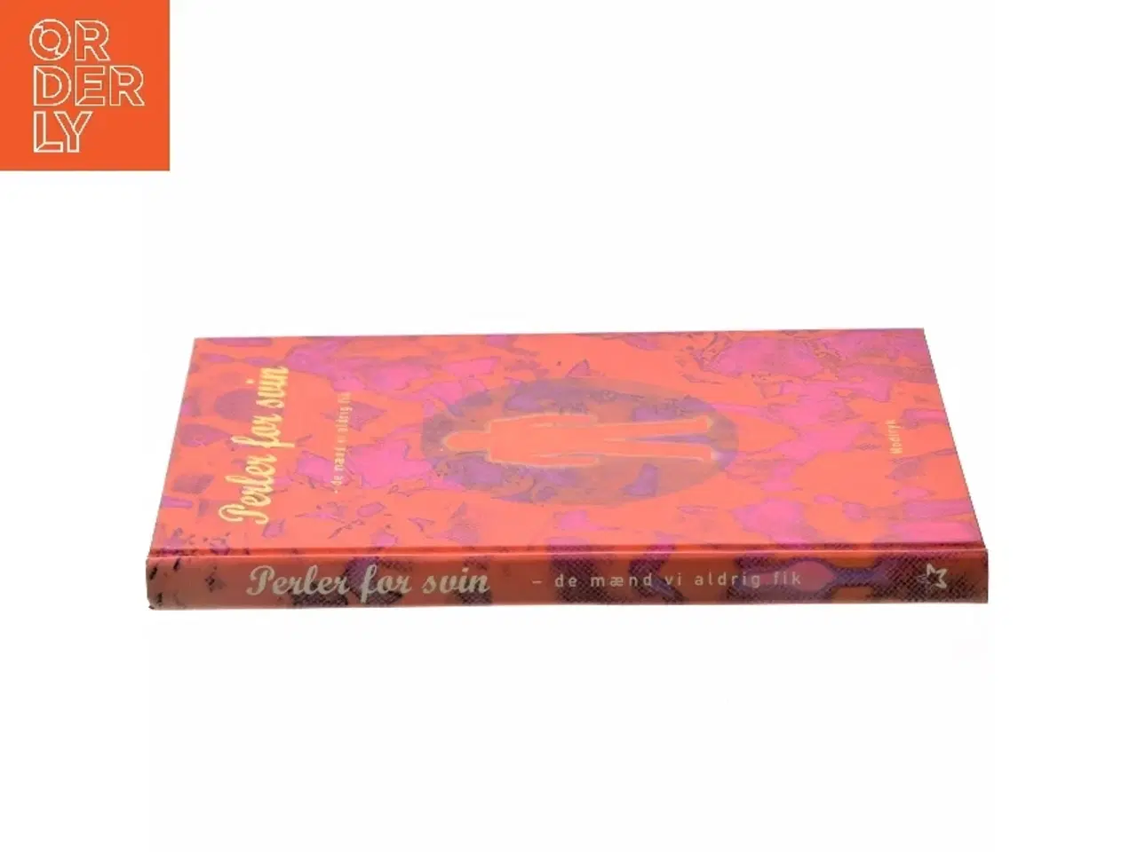 Billede 2 - Perler for svin : de mænd vi aldrig fik af Lene Outzen (Bog)