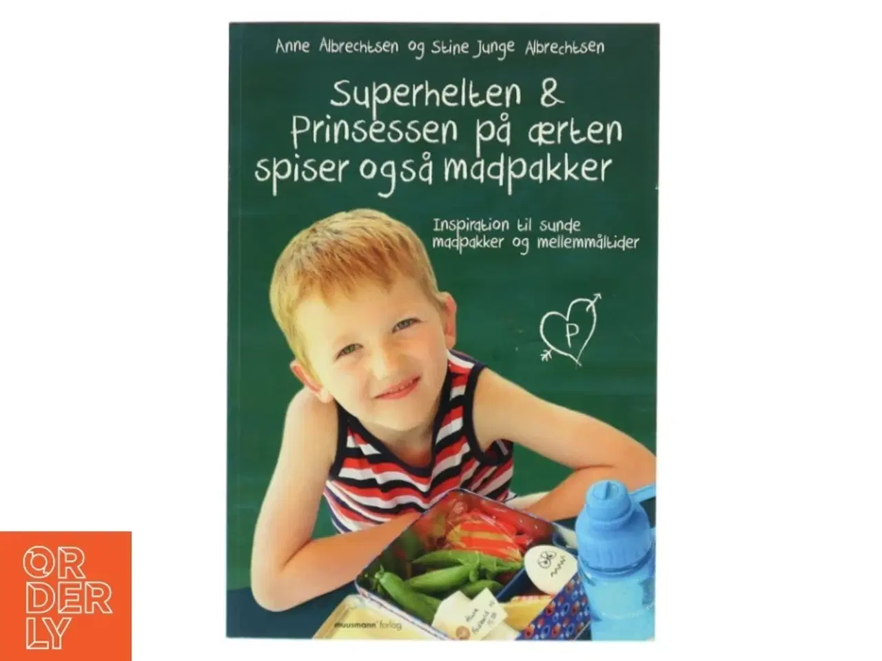 Billede 1 - Superhelten & prinsessen på ærten spiser også madpakker af Anne Albrechtsen, Stine Junge Albrechtsen (Bog)
