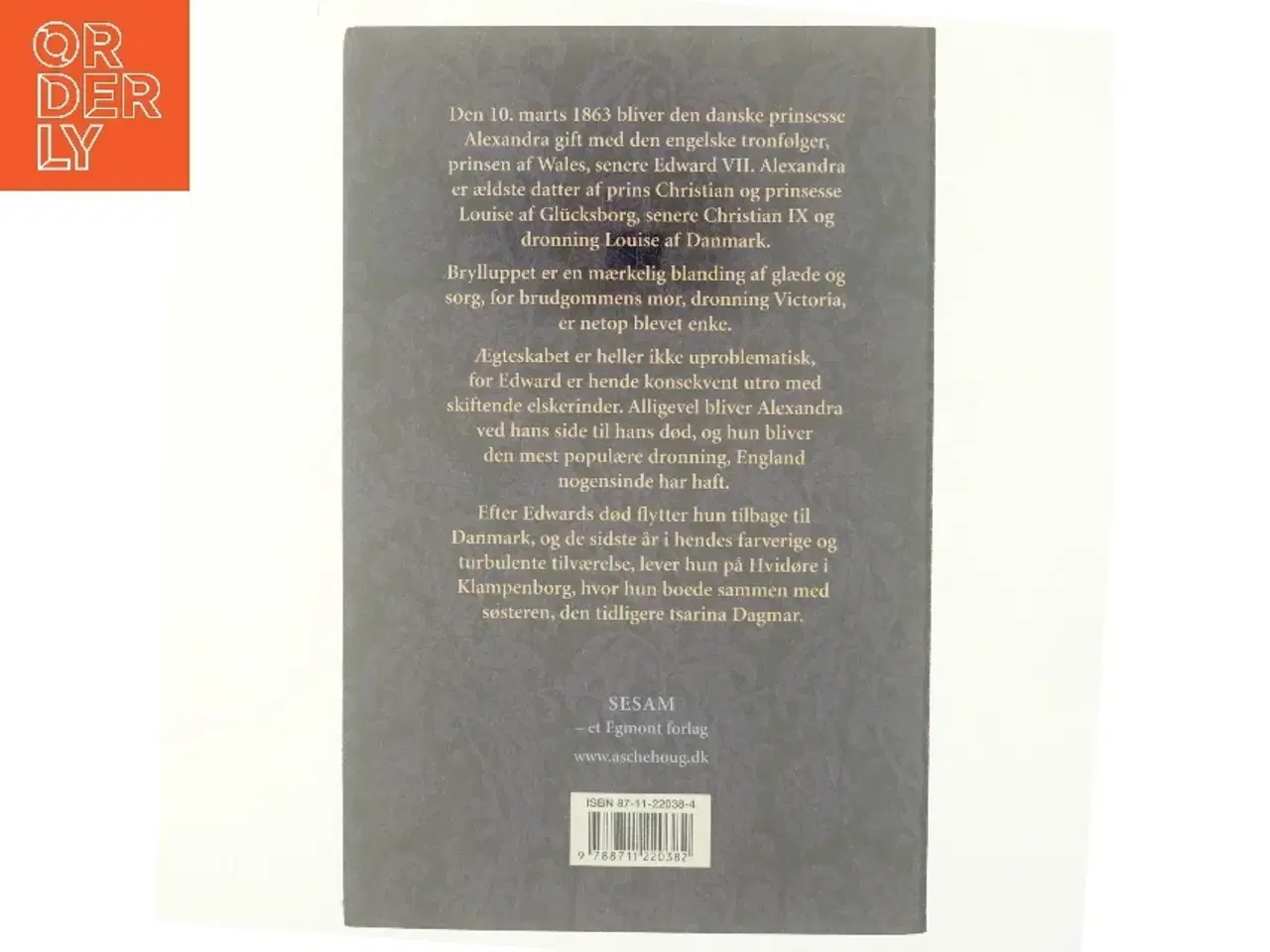 Billede 3 - Alexandra : prinsesse af Danmark : dronning af England af E. E. P. Tisdall (Bog)
