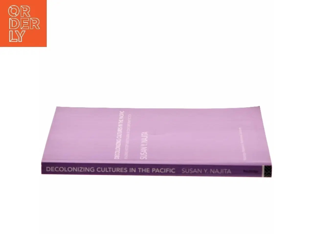 Billede 2 - Decolonizing Cultures in the Pacific : Reading History and Trauma in Contemporary Fiction af Susan Y. Najita (Bog)