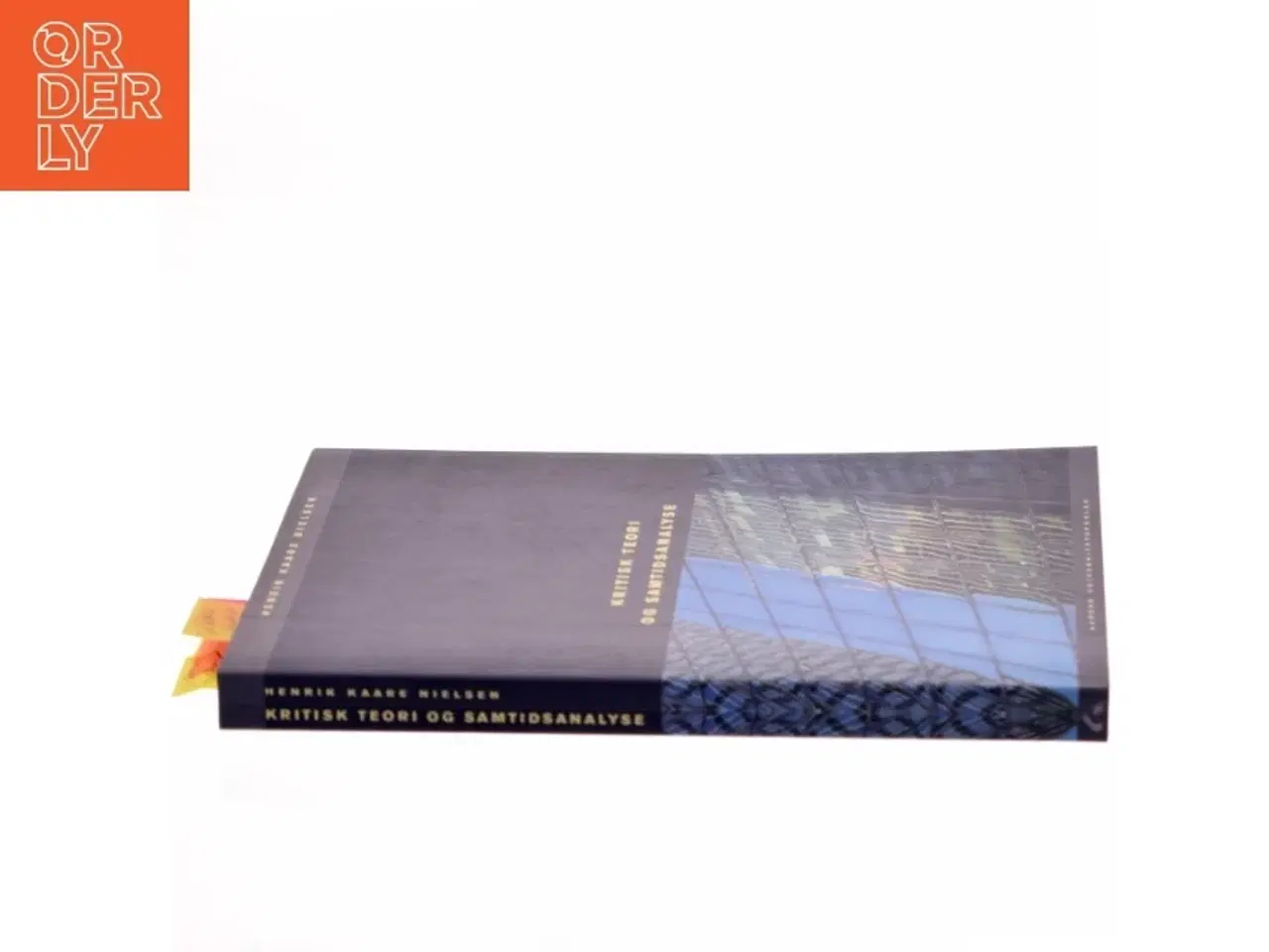 Billede 2 - Kritisk teori og samtidsanalyse af Henrik Kaare Nielsen (f. 1953) (Bog)