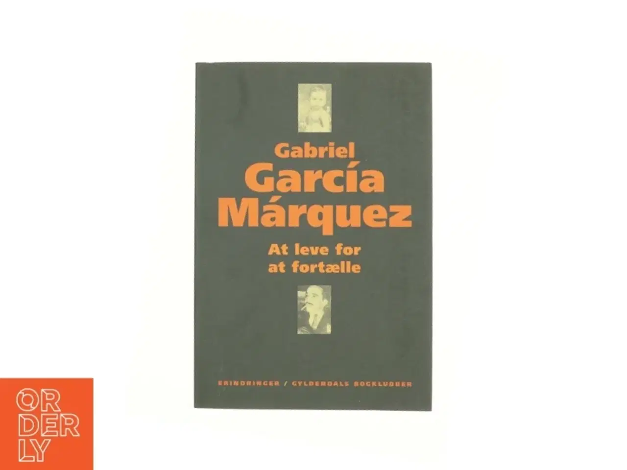 Billede 1 - At leve for at fortælle af Gabriel Garc&#237;a M&#225;rquez (Bog)