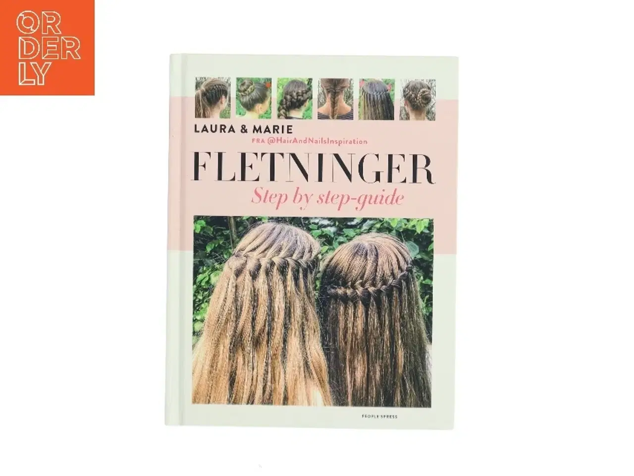 Billede 1 - Fletninger : step by step-guide til de flotteste flettede frisurer af Laura Kristine Arnesen (Bog)