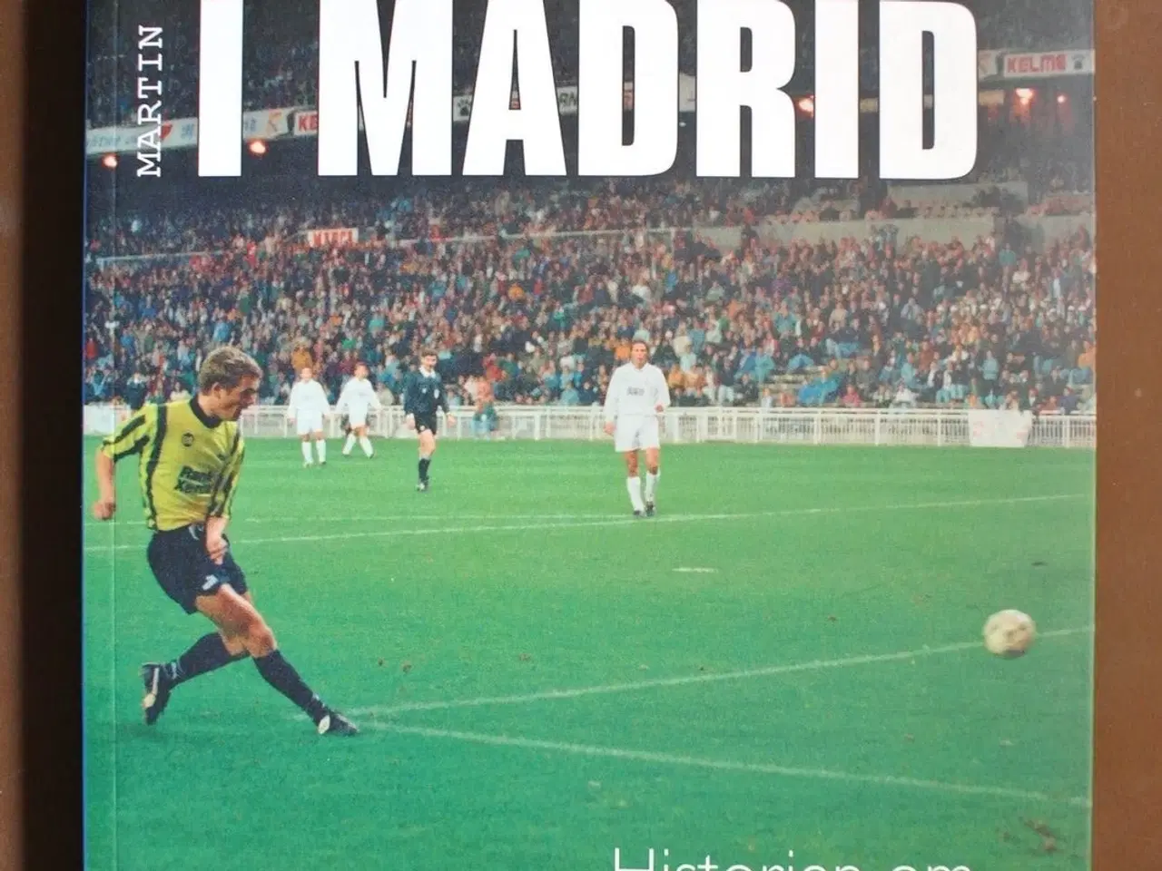 Billede 1 - miraklet i madrid - historien om dansk klubfodbold