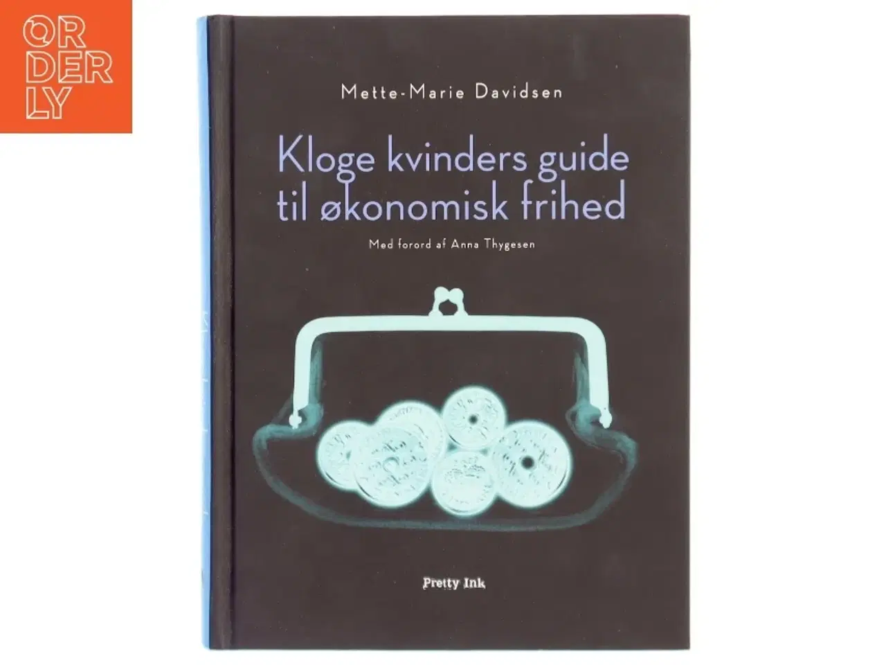 Billede 1 - Kloge kvinders guide til økonomisk frihed af Mette-Marie Davidsen (Bog)
