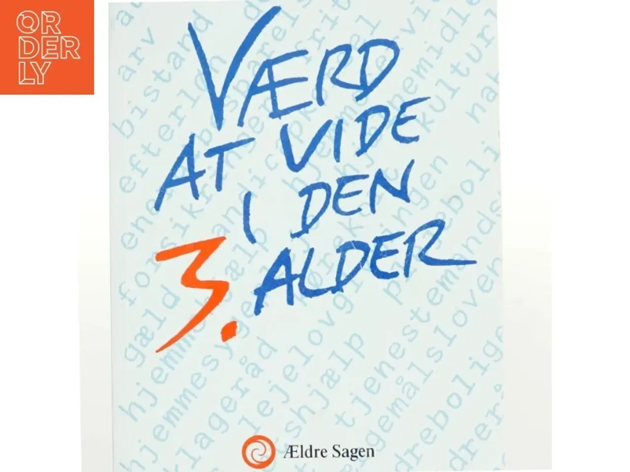 Billede 1 - Værd at vide i den 3. alder af Vibeke Haslund (Bog)