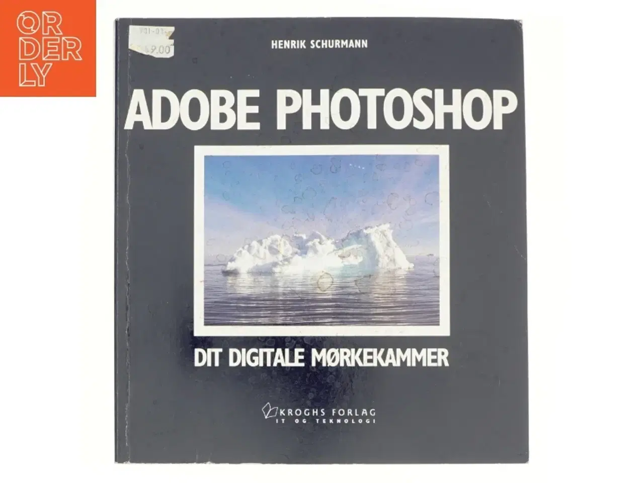 Billede 1 - Adobe Photoshop - dit digitale mørkekammer af Henrik Schurmann (Bog)