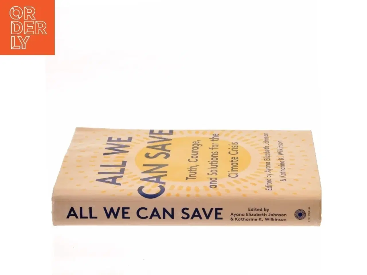 Billede 2 - All we can save : truth, courage, and solutions for the climate crisis (Bog)
