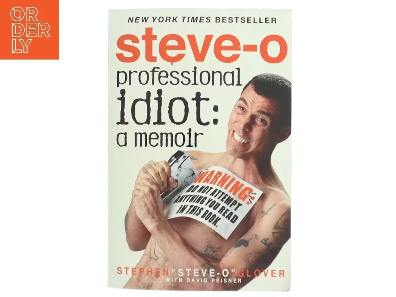 Billede 1 - Professional Idiot: A Memoir af Stephen 'Steve-O' Glover (Bog)