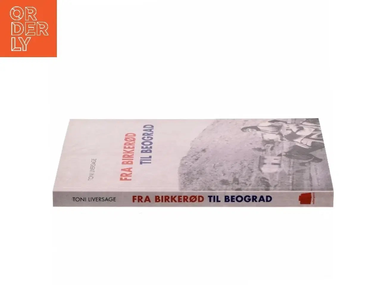 Billede 2 - Fra Birkerød til Beograd af Toni Liversage (Bog)