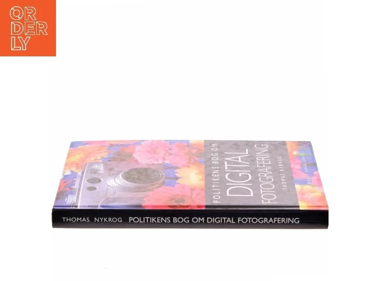 Billede 2 - Politikens bog om digital fotografering af Thomas Nykrog (Bog)