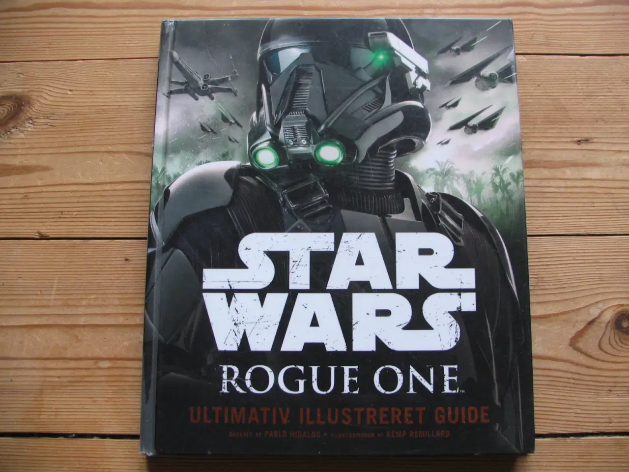 Billede 1 - Star Wars Rogue One – Ultimativ illustreret Guide
