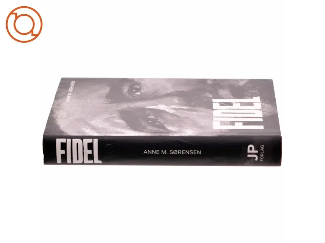 Billede 2 - Fidel Castro af Anne M. Sørensen (f. 1955) (Bog)