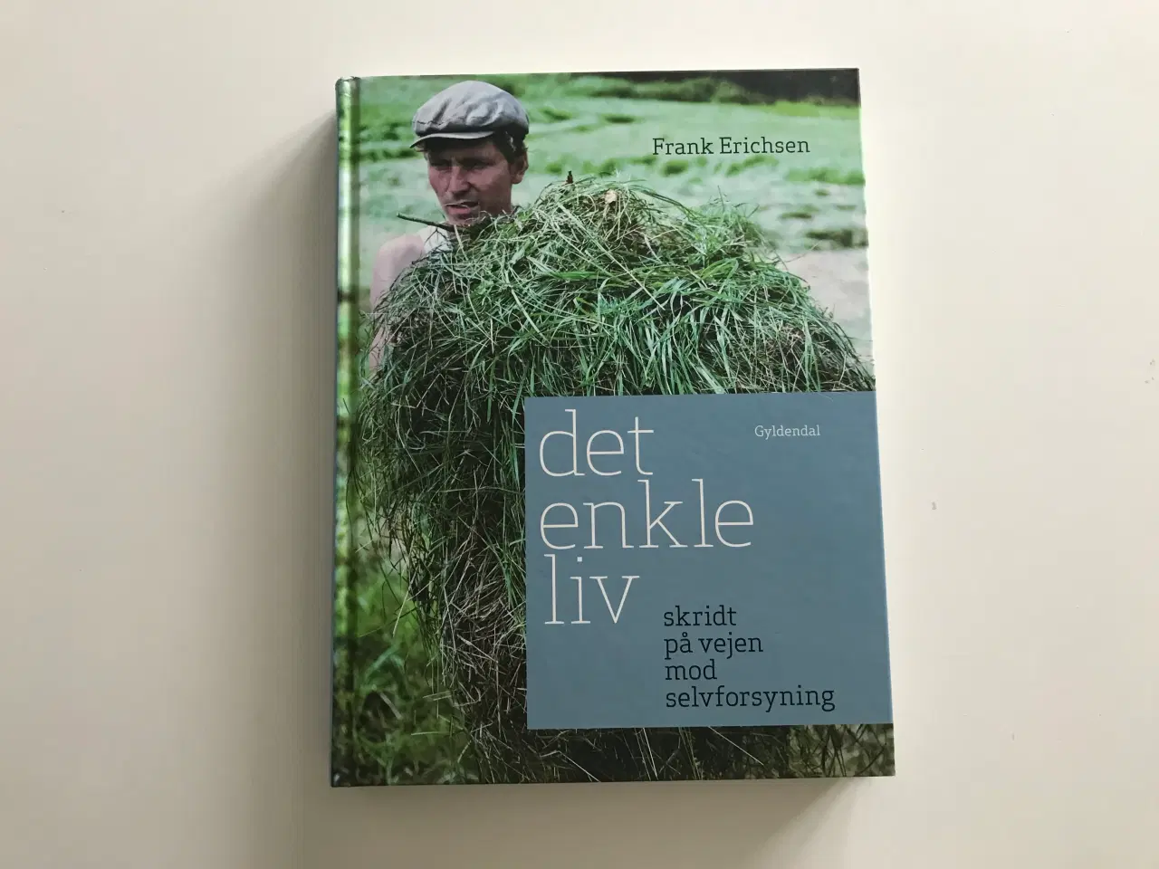 Billede 1 - Frank Erichsen:  det enkle liv ....