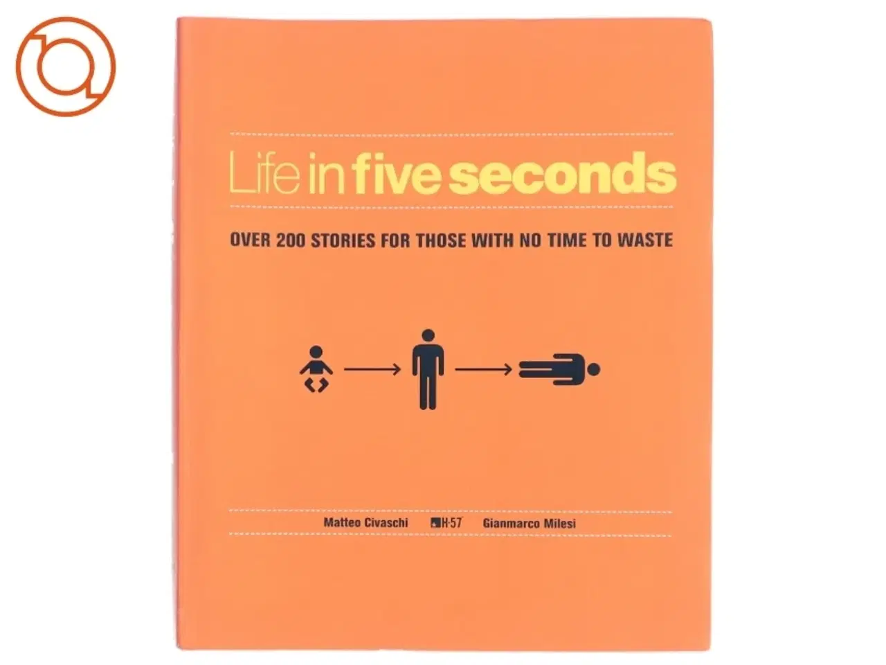 Billede 1 - Life in Five Seconds af Matteo Civaschi, H-57, Gianmarco Milesi (Bog)