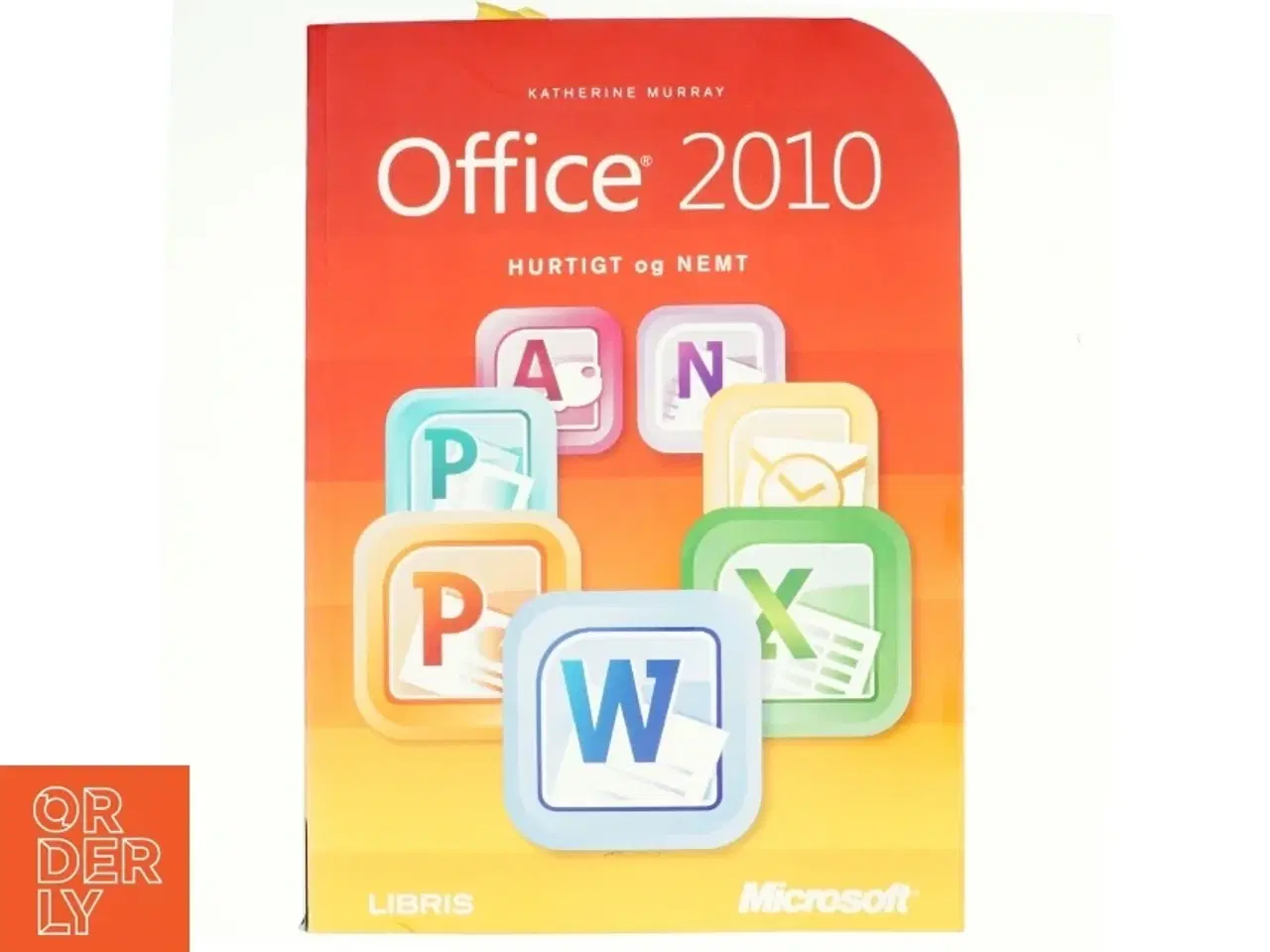 Billede 1 - Office 2010 : hurtigt og nemt af Katherine Murray (Bog)