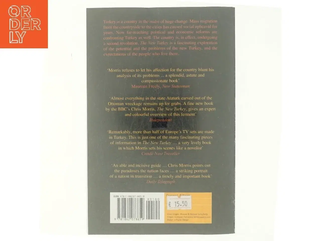 Billede 3 - The new Turkey : the quiet revolution on the edge of Europe af Chris Morris (Bog)